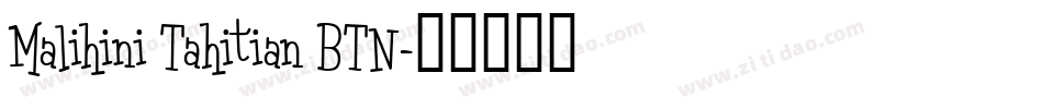 Malihini Tahitian BTN字体转换